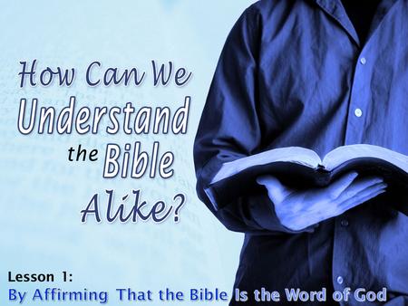 “The Bible is…” “The Bible is…” Only fascinating stories Only fascinating stories A good book A good book Outdated! Outdated! A myth A myth Guidelines.