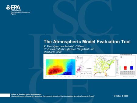 Office of Research and Development National Exposure Research Laboratory, Atmospheric Modeling Division, Applied Modeling Research Branch October 8, 2008.