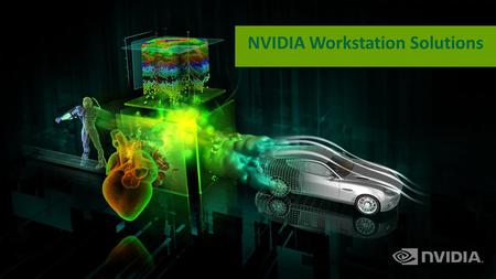 NVIDIA Workstation Solutions