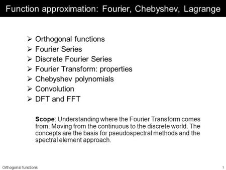 Function approximation: Fourier, Chebyshev, Lagrange