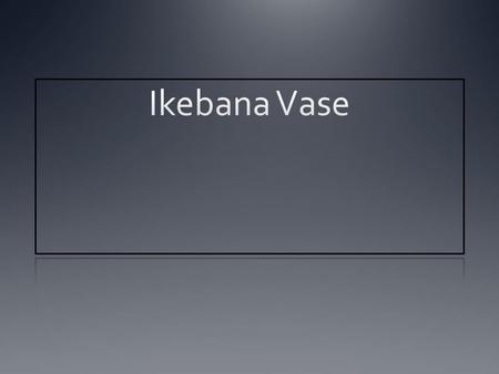 Brief Ikebana History Ikebana means “Living flower, or “bringing flowers to life”.