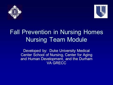 Fall Prevention in Nursing Homes Nursing Team Module