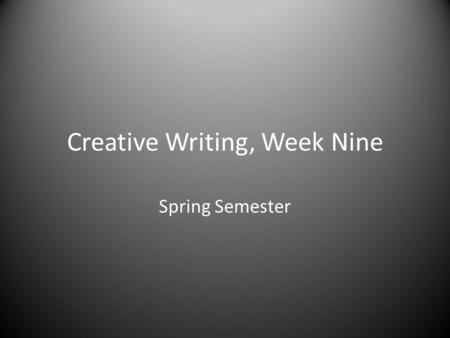 Creative Writing, Week Nine Spring Semester. MONDAY Flash Fiction Photo Project.