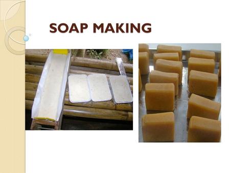 SOAP MAKING. FORMULA WaterNaOHVegetable Oil 250 – 375 Grams165 gram1,000 grams Coconut oilPalm Kernel OilTotal 334 grams666 grams1,000 grams.