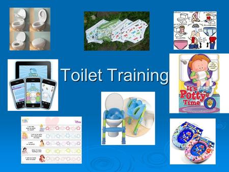 Toilet Training. How do I know when my child is ready to start toilet training?  Most children are ready to begin the process between 24 to 27 months,