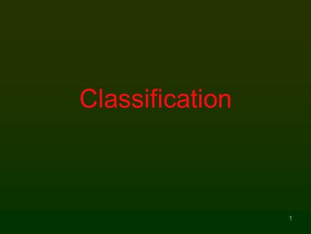 Classification.