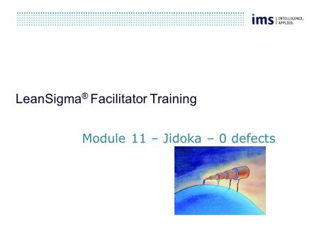 Module 11 – Jidoka – 0 defects