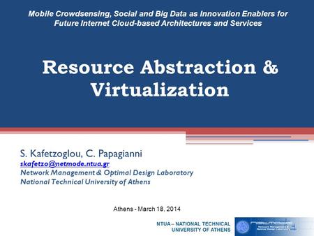 S. Kafetzoglou, C. Papagianni Network Management & Optimal Design Laboratory National Technical University of Athens Mobile Crowdsensing,