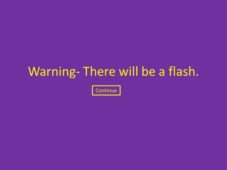 Warning- There will be a flash. Out and Up Will you be there? “A great place to be!”