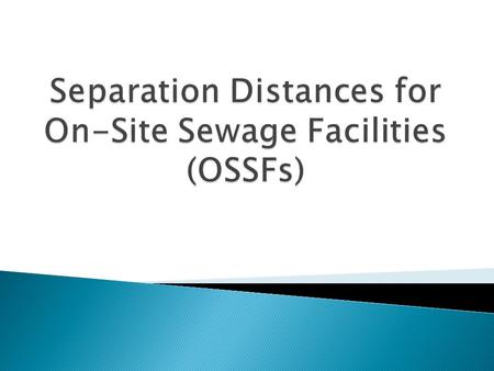 Portion of the OSSF Rules regulating the minimum distance of OSSF components from various features.