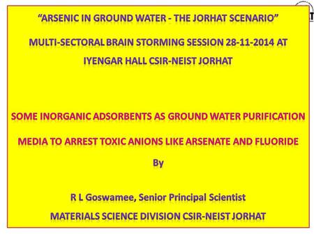 I MPORTANT P ARTS OF THE P RESENTATION Part A – Alternative of Ground Water a Jorhat Specific ( hypothetical ) Calculation Part B – Arsenic Problem in.