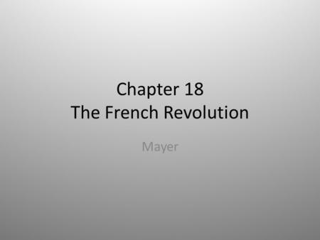 Chapter 18 The French Revolution