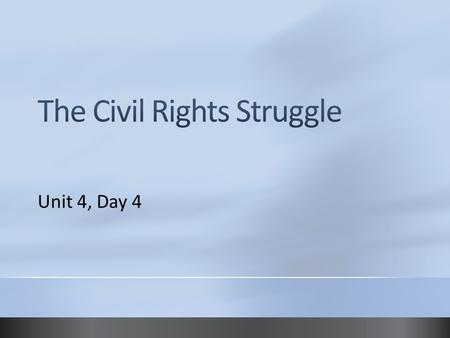 Unit 4, Day 4. Create a graphic organizer that lists the various ways people discriminate against others. Discrimination.