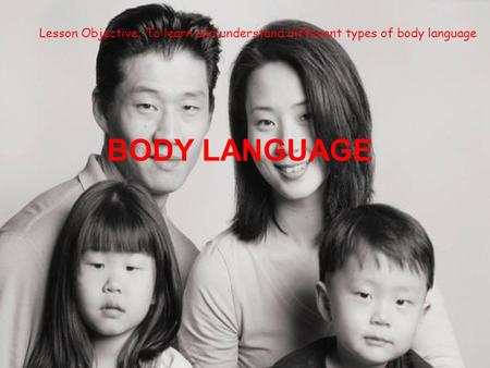 BODY LANGUAGE Albert Meridian established this classic statistic for the effectiveness of spoken communications: 7% of meaning is in the words that are.