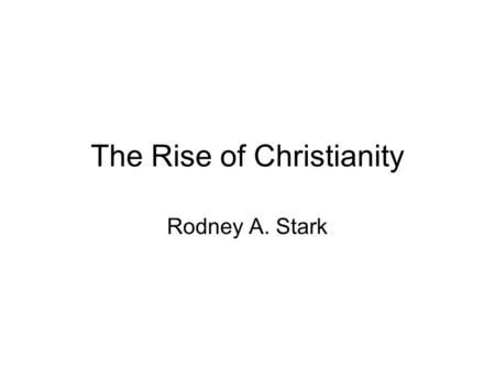 The Rise of Christianity