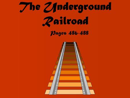 The Underground Railroad Pages 486-488. Another Way to Resist Running away was another way slaves chose to resist slavery. Some slaves ran away alone.