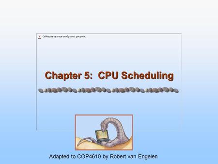 Chapter 5: CPU Scheduling