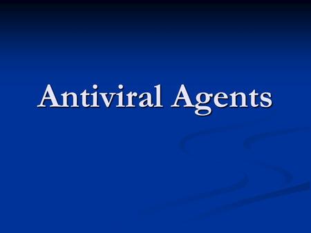 Antiviral Agents.