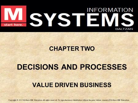 CHAPTER TWO DECISIONS AND PROCESSES VALUE DRIVEN BUSINESS