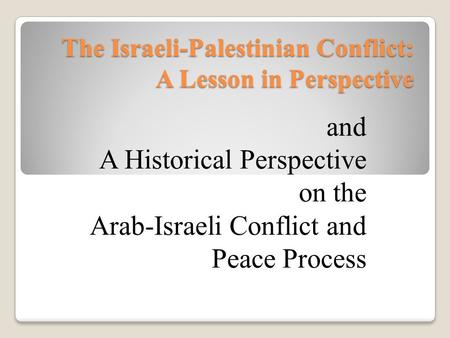 The Israeli-Palestinian Conflict: A Lesson in Perspective