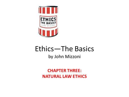 Ethics—The Basics by John Mizzoni