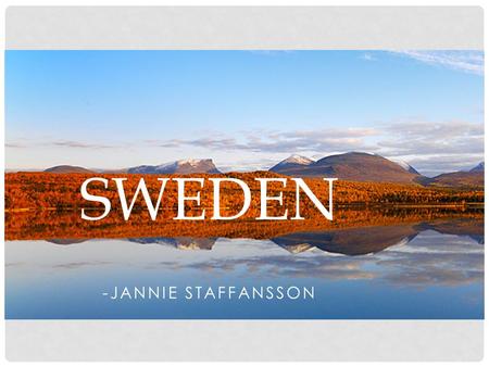 Sweden -Jannie Staffansson.