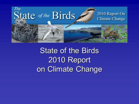 State of the Birds 2010 Report on Climate Change.