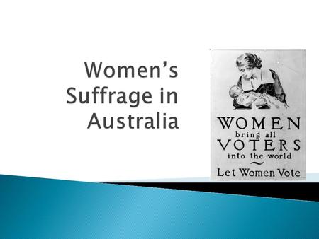 Mary Lee Cathrine Helen Spence  A member of Social Purity Society  Successfully raised the age of consent from 13 to 16  Formed the first trade union.