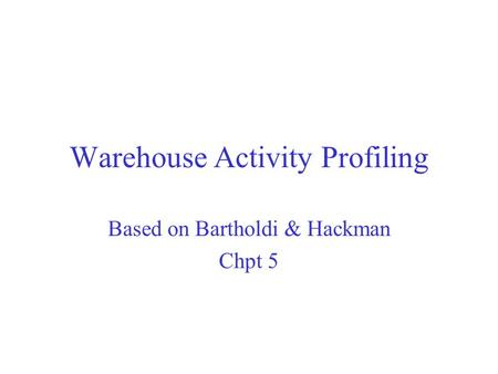 Warehouse Activity Profiling