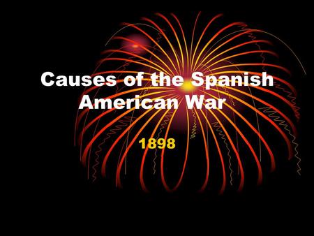 Causes of the Spanish American War