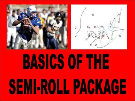 Simpson’s Semi Roll Package Andy Mitchel “Game Planning for the Red Zone” Mike Emendorfer UW-Platteville Football “Hurt the Blitz with Your Screen Game”