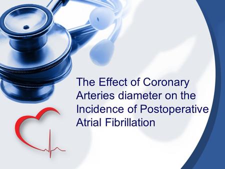 The Effect of Coronary Arteries diameter on the Incidence of Postoperative Atrial Fibrillation.