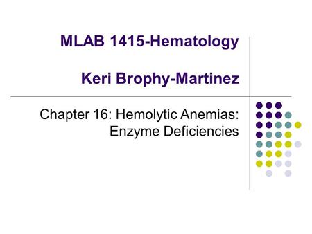 MLAB 1415-Hematology Keri Brophy-Martinez