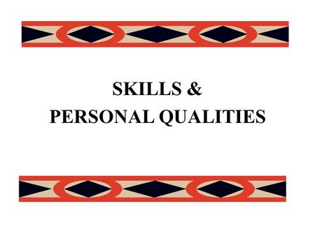 SKILLS & PERSONAL QUALITIES.