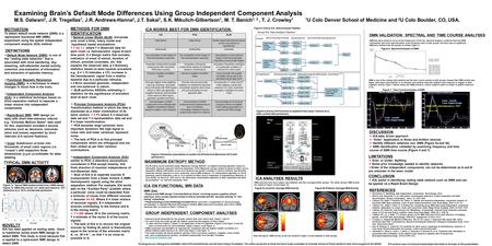 The W matrix can be estimated using “Maximum Entropy Method” an adaptive learning algorithm based on information theoretic approach (Bell and Sejnowski,