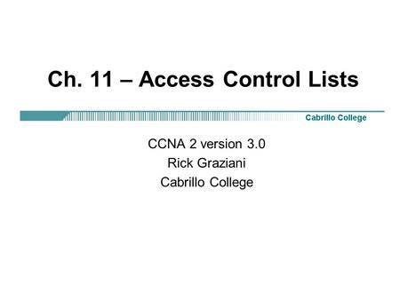 Ch. 11 – Access Control Lists