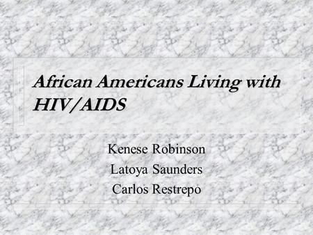 African Americans Living with HIV/AIDS