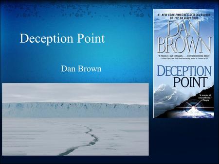 Deception Point  Dan Brown.