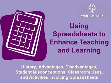 Using Spreadsheets to Enhance Teaching and Learning