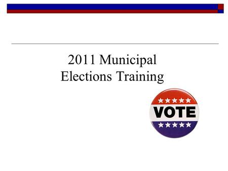 2011 Municipal Elections Training. Lt. Governor’s Duties  Chief Election officer for the State of Utah General supervisory authority over all elections.