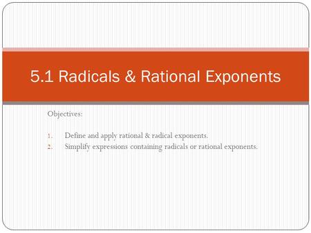 5.1 Radicals & Rational Exponents