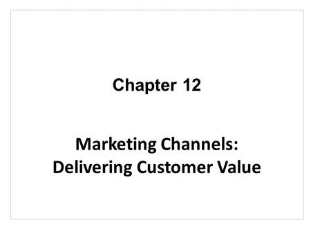 Delivering Customer Value