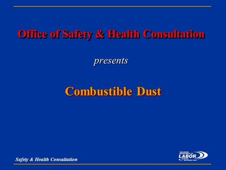 Office of Safety & Health Consultation presents