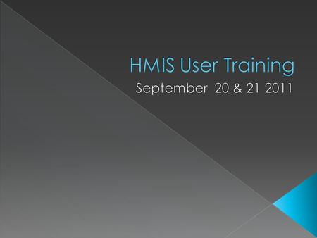  The Purpose of HMIS is NOT the generate Reports for your APR  The purpose of HMIs is to track a client’s progress through the Continuum of care from.