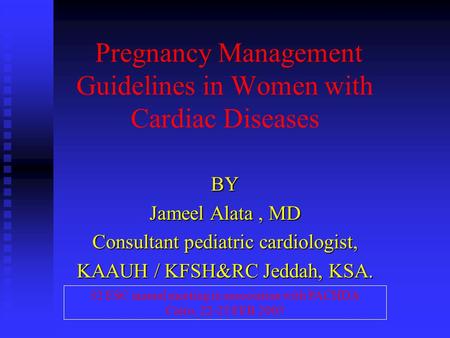 Pregnancy Management Guidelines in Women with Cardiac Diseases