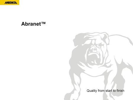 Abranet™ Quality from start to finish. ABRANET TM is the new type of dust free abrasive. Abranet™