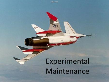 Experimental Maintenance