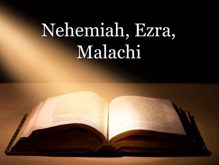 Text Nehemiah, Ezra, Malachi.