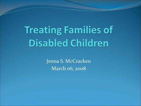 Jenna S. McCracken March 06, 2008. Why it matters to me.