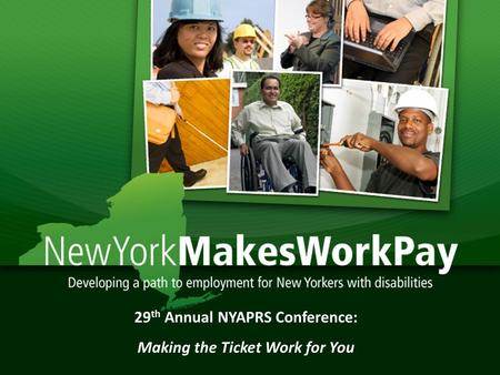 1 29 th Annual NYAPRS Conference: Making the Ticket Work for You.